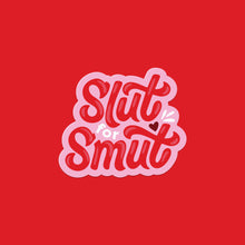 Load image into Gallery viewer, Slut for Smut Romance Book Reader Vinyl Sticker