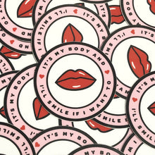 Load image into Gallery viewer, It's My Body & Ill Smile If I Want To Vinyl Stickers