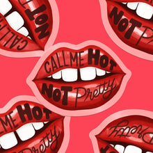 Load image into Gallery viewer, Call Me Hot Not Pretty Lips - Hot to Go - Chappell Roan Inspired Vinyl Sticker