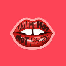 Load image into Gallery viewer, Call Me Hot Not Pretty Lips - Hot to Go - Chappell Roan Inspired Vinyl Sticker