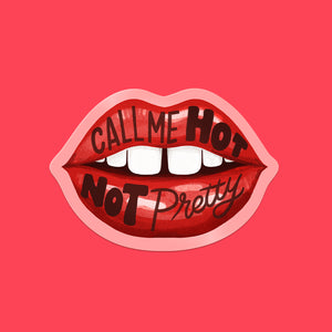 Call Me Hot Not Pretty Lips - Hot to Go - Chappell Roan Inspired Vinyl Sticker