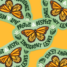 Load image into Gallery viewer, Protect + Respect Immigrant Lives Monarch Butterfly Vinyl Sticker