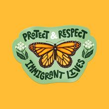 Load image into Gallery viewer, Protect + Respect Immigrant Lives Monarch Butterfly Vinyl Sticker