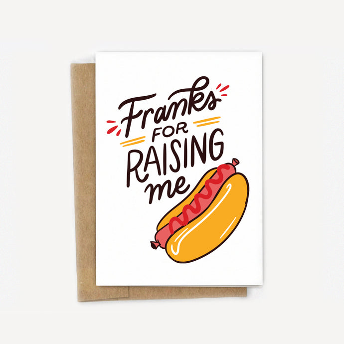 Franks for Raising Me Hotdog Card