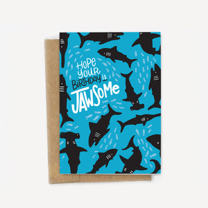 Hope Your Birthday is JAWsome Shark Card