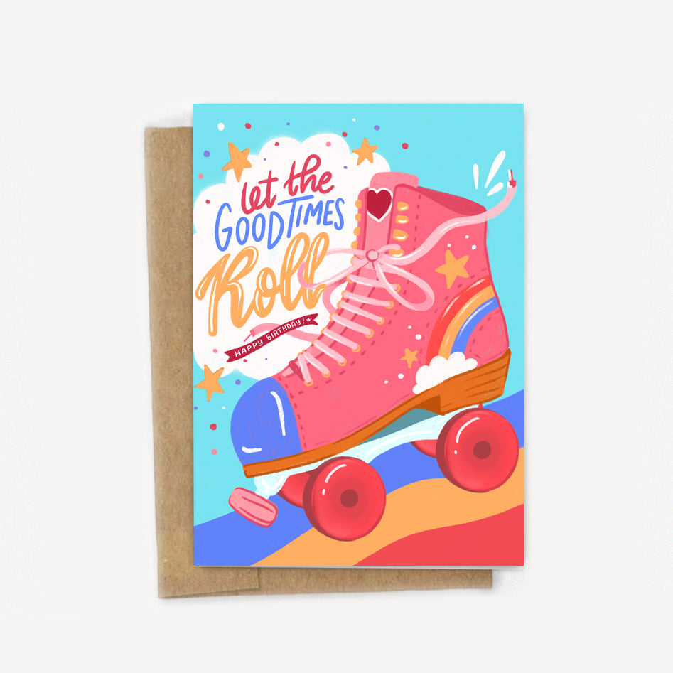 Let the Good Times Roll Rollerskate Birthday Card