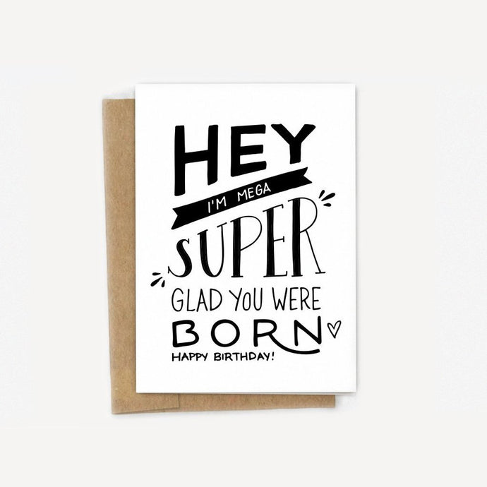 Super Glad You Were Born Card