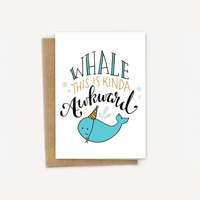Whale This Is Awkward Belated Birthday Card