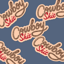 Load image into Gallery viewer, Cowboy Shit Vinyl Sticker