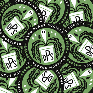 Dead Plants Society Badge Sticker