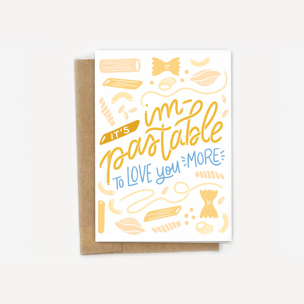It's ImPASTAble to Love You More Card