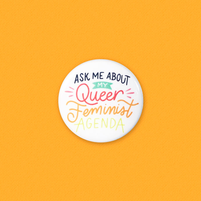 Queer Feminist Agenda Pinback Button