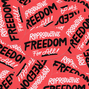 Reproductive Freedom for All Vinyl Stickers