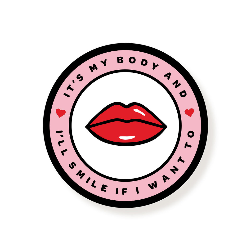It's My Body & Ill Smile If I Want To Vinyl Stickers