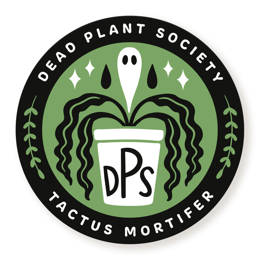 Dead Plants Society Badge Sticker