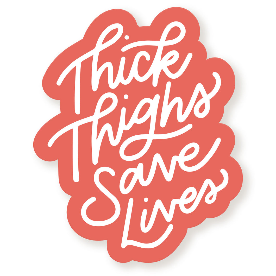 Thick Thighs Save Lives Vinyl Stickers