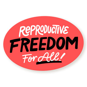 Reproductive Freedom for All Vinyl Stickers