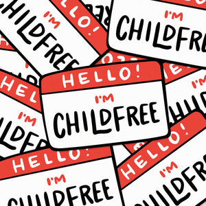 Hello I'm Childfree Vinyl Sticker
