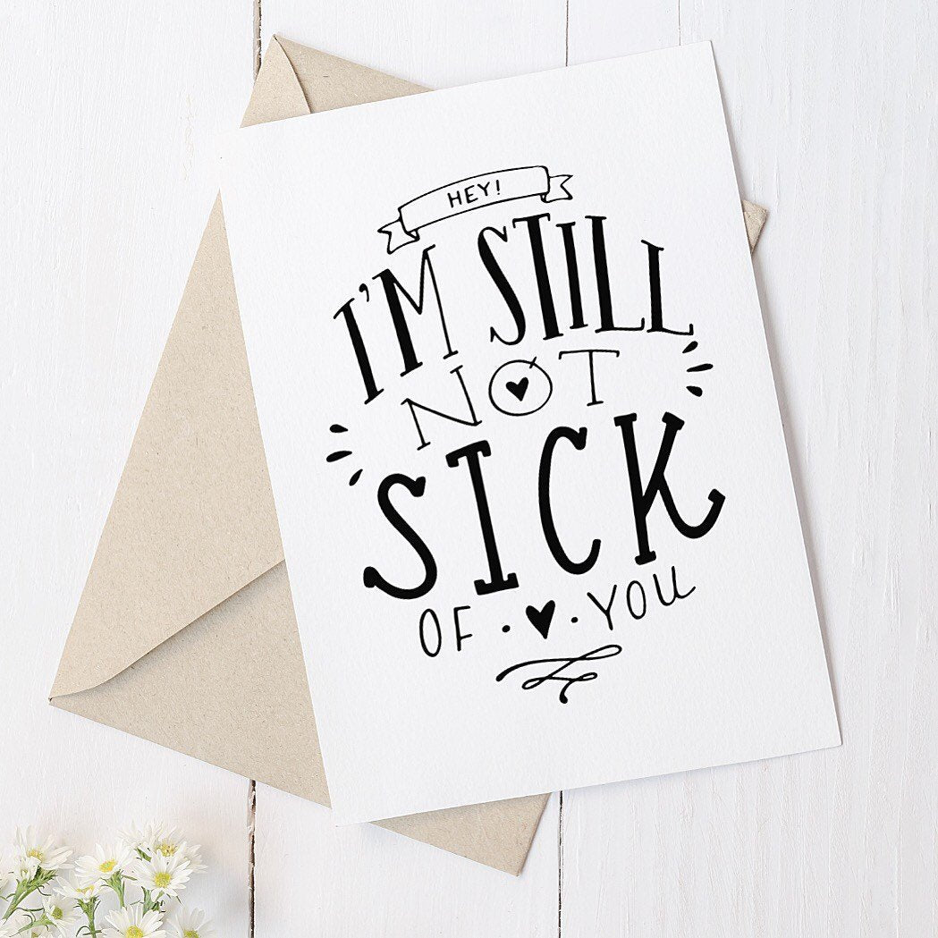 Still Not Sick Of You Card