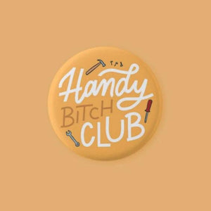 Handy Bitch Club Pinback Button